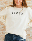 Tired Sweatshirt