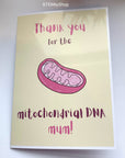 Thanks for the mitochondrial DNA mum anatomical biology science Mother's Day card
