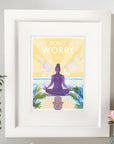 Don't Worry Mindfulness Yoga Vintage Retro Quote Poster