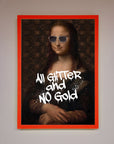 Luxury All Glitter No Gold Mona Lisa framed print, premium handcrafted artwork, stylish modern twist on classic masterpiece by Zestio at brixbailey.com