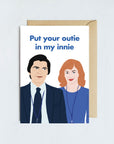 Put Your Outie In My Innie Helly and Mark Severance Card - Anniversary Valentines