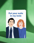 Put Your Outie In My Innie Helly and Mark Severance Card - Anniversary Valentines