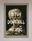 Dont Kill My Vibe Rude Framed Wall Art, Premium Stylish Statement Piece for Home Decor, Bold Trendy Living Room Artwork by Zestio at brixbailey.com