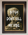 Dont Kill My Vibe Rude Framed Wall Art, Premium Stylish Statement Piece for Home Decor, Trendy Bold Expressive Artwork by Zestio at brixbailey.com