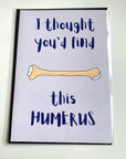 I thought you'd find this humerus bone biology greetings card