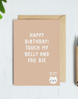 Touch My Belly And You Die Birthday Card From The Cat