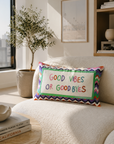 Good Vibes or Good Byes Needlepoint Pillow