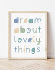 Dream About Lovely Things Greens Print