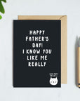 I Know You Like Me Really Father's Day Card From The Cat
