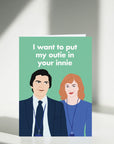 I Want To Put My Outie In Your Innie Helly and Mark Severance Card - Anniversary Valentines