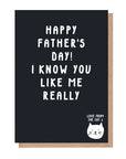 I Know You Like Me Really Father's Day Card From The Cat