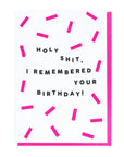 Holy Shit, I Remembered Your Birthday Card