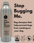 Stop Bugging Me Dog Shampoo – Neem & Lemongrass