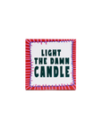 'Light the Damn Candle' LORDS Matches
