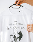 It Is All About Balance Organic Cotton T Shirt