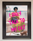 I Only Talk To My Cat Framed Wall Art, premium humorous home decor, stylish statement piece for cat lovers by Zestio at brixbailey.com