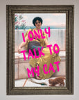 Premium I Only Talk To My Cat Framed Wall Art, stylish home decor for cat lovers, luxury statement piece, trending best-selling artwork by Zestio at brixbailey.com
