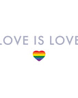 Love is Love Rainbow Print Poster