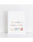 Oh, What A Wonderful World Print