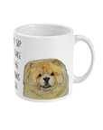 Fawn Chow Chow Mug – "Every Sip You Take, I'll Be Watching You" – Fun & Adorable!
