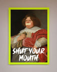 Shut Your Mouth Framed Print, bold contemporary statement art, luxury handcrafted framed wall decor, stylish premium artwork for home or office by Zestio at brixbailey.com