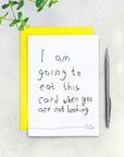 I Am Going To Eat This Card Dog Birthday Card