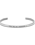 You Are My Person Sentiment Bracelet
