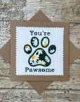You're Pawsome Card