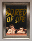 Bored Of Life Foil Print