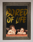Bored Of Life Foil Print