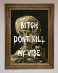 Don't Kill My Vibe Rude Framed Wall Art
