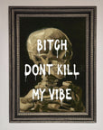 Don't Kill My Vibe Rude Framed Wall Art