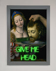 Give Me Head Renaissance Framed Poster