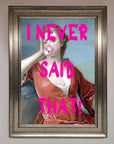 I Never Said That Framed Print