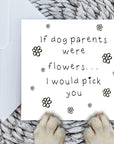 If dog parents were flowers card