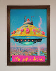 It's Just A Drone Framed Poster
