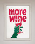 More Wine Quote Framed Print