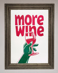 More Wine Quote Framed Print
