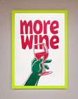 More Wine Quote Framed Print