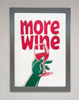 More Wine Quote Framed Print