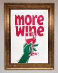 More Wine Quote Framed Print