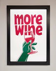 More Wine Quote Framed Print