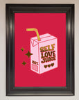 Self Love Juice Foil Print