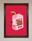 Self Love Juice Foil Print