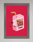 Self Love Juice Foil Print