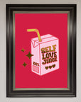 Self Love Juice Foil Print