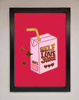 Self Love Juice Foil Print