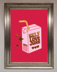 Self Love Juice Foil Print