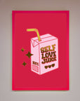 Self Love Juice Foil Print