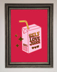 Self Love Juice Foil Print